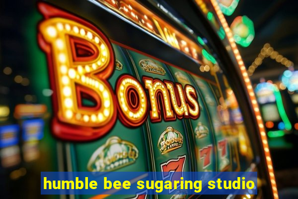 humble bee sugaring studio